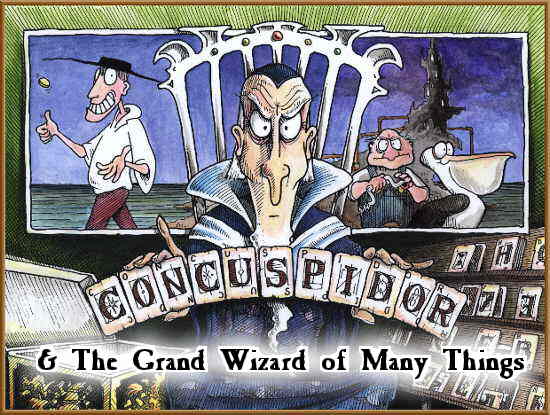 The Concuspidor & The Grand Wizard of Many Things